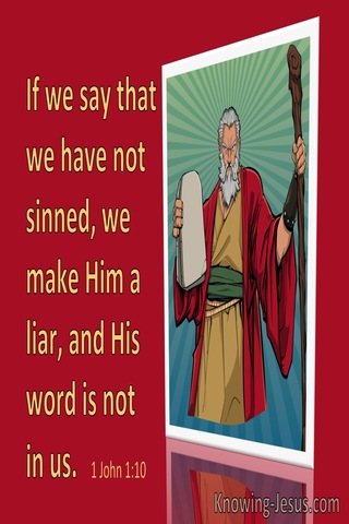 1 John 1:10 If We Say We Have Not Sinned, We Make Him A Liar (red)